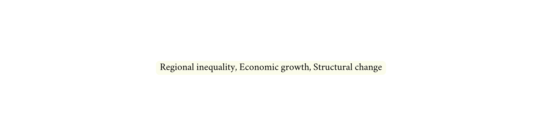 Regional inequality Economic growth Structural change
